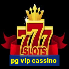 pg vip cassino